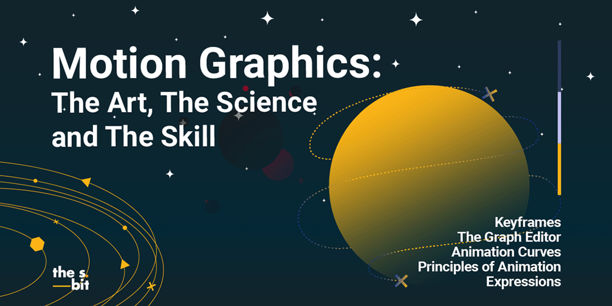 Motion Graphics The Art, The Science and The Skill (Cover)- The S Bit